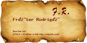 Fráter Rodrigó névjegykártya